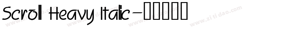 Scroll Heavy Italic字体转换